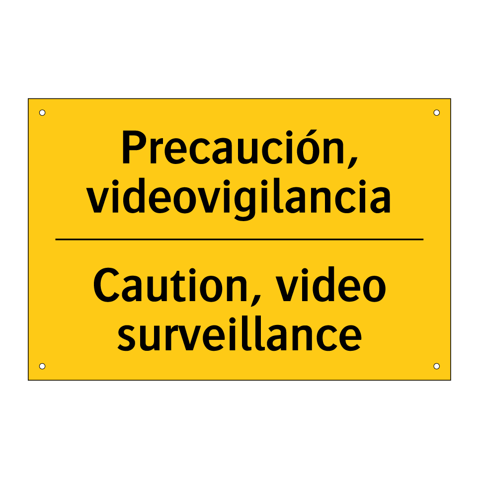 Precaución, videovigilancia - Caution, video surveillance