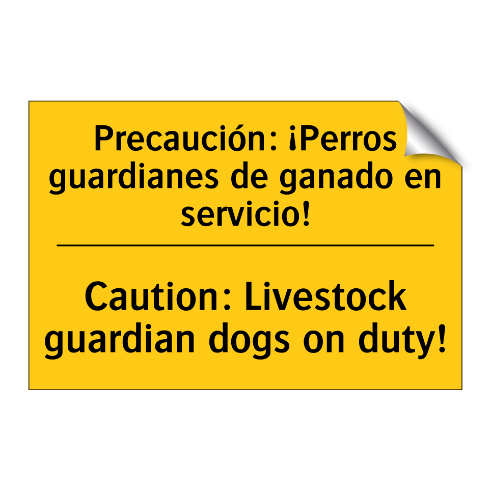 Precaución: ¡Perros guardianes de ganado en servicio! - Caution: Livestock guardian dogs on duty!