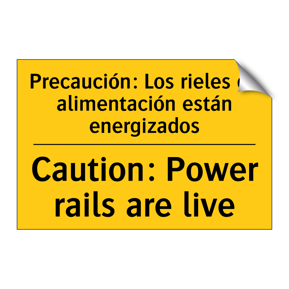 Precaución: Los rieles de alimentación están energizados - Caution: Power rails are live