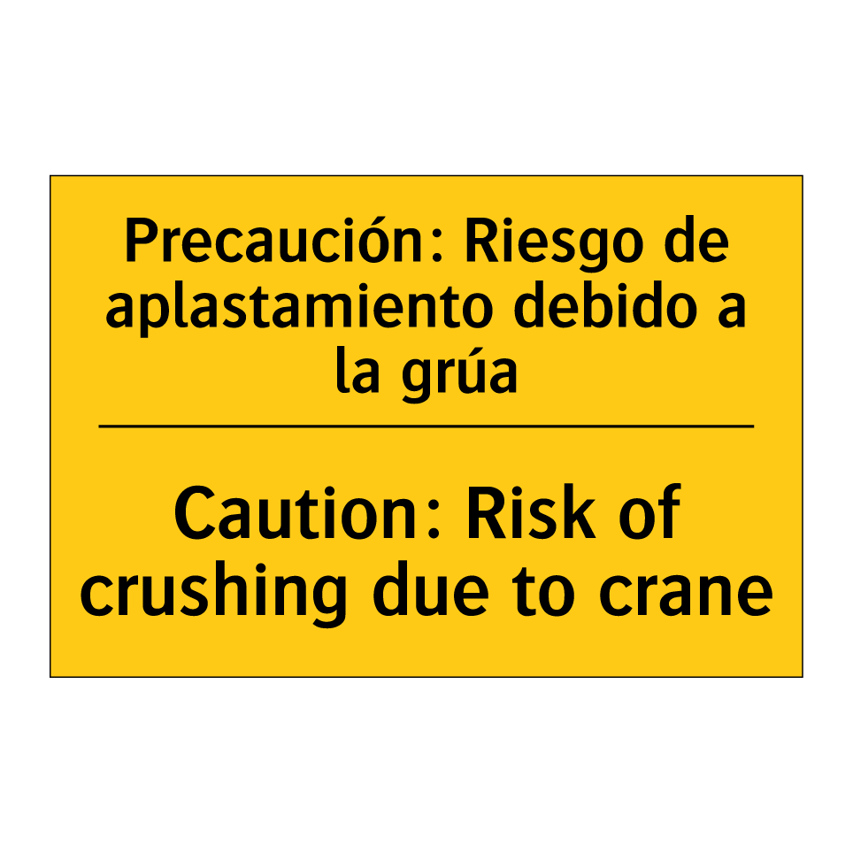 Precaución: Riesgo de aplastamiento debido a la grúa - Caution: Risk of crushing due to crane