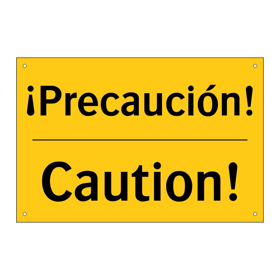 ¡Precaución! - Caution!