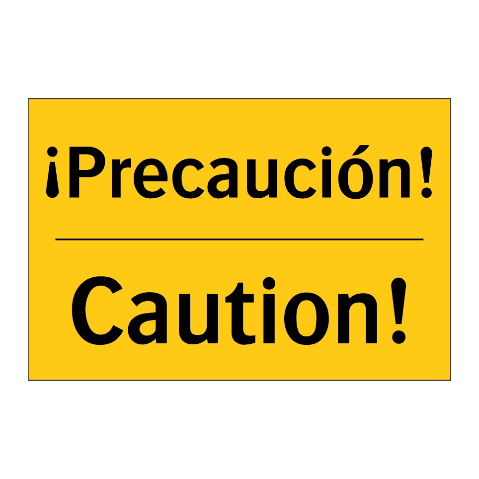 ¡Precaución! - Caution!