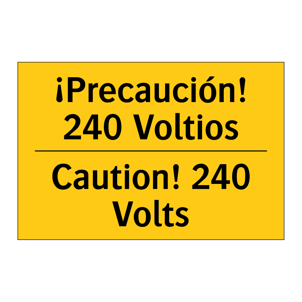 ¡Precaución! 240 Voltios - Caution! 240 Volts