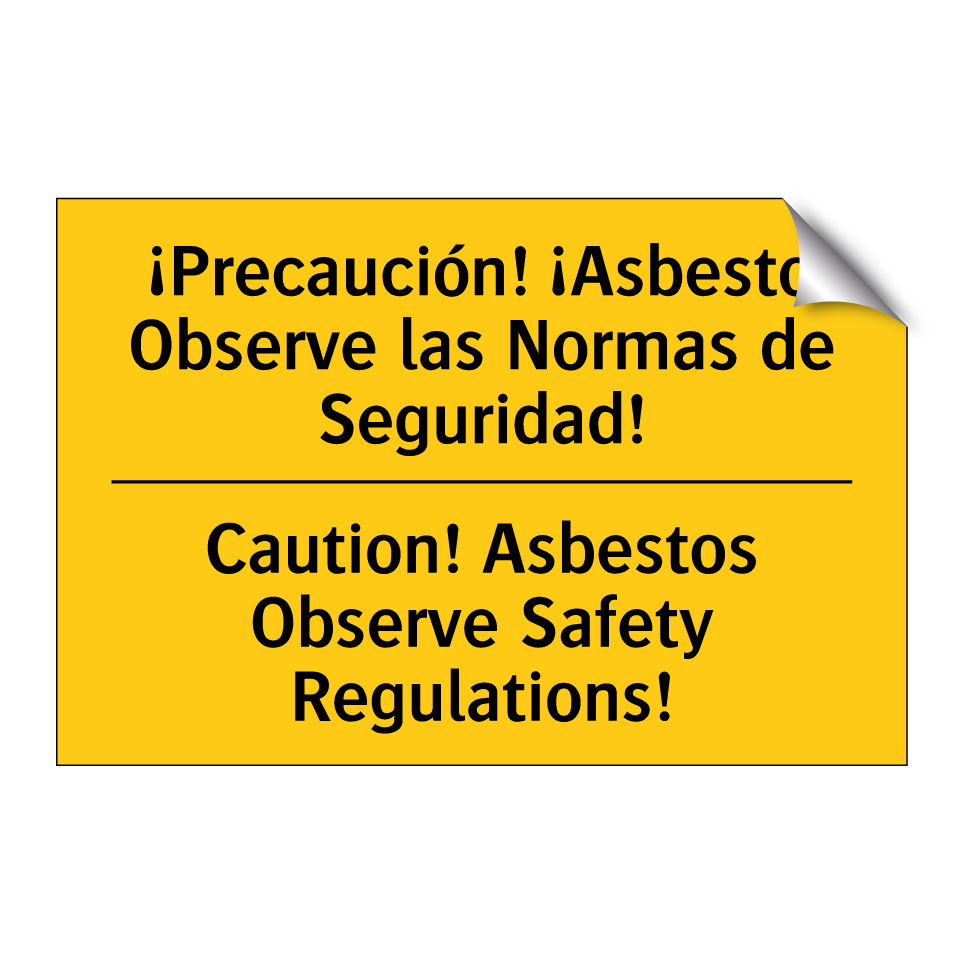 ¡Precaución! ¡Asbesto Observe las Normas de Seguridad! - Caution! Asbestos Observe Safety Regulations!