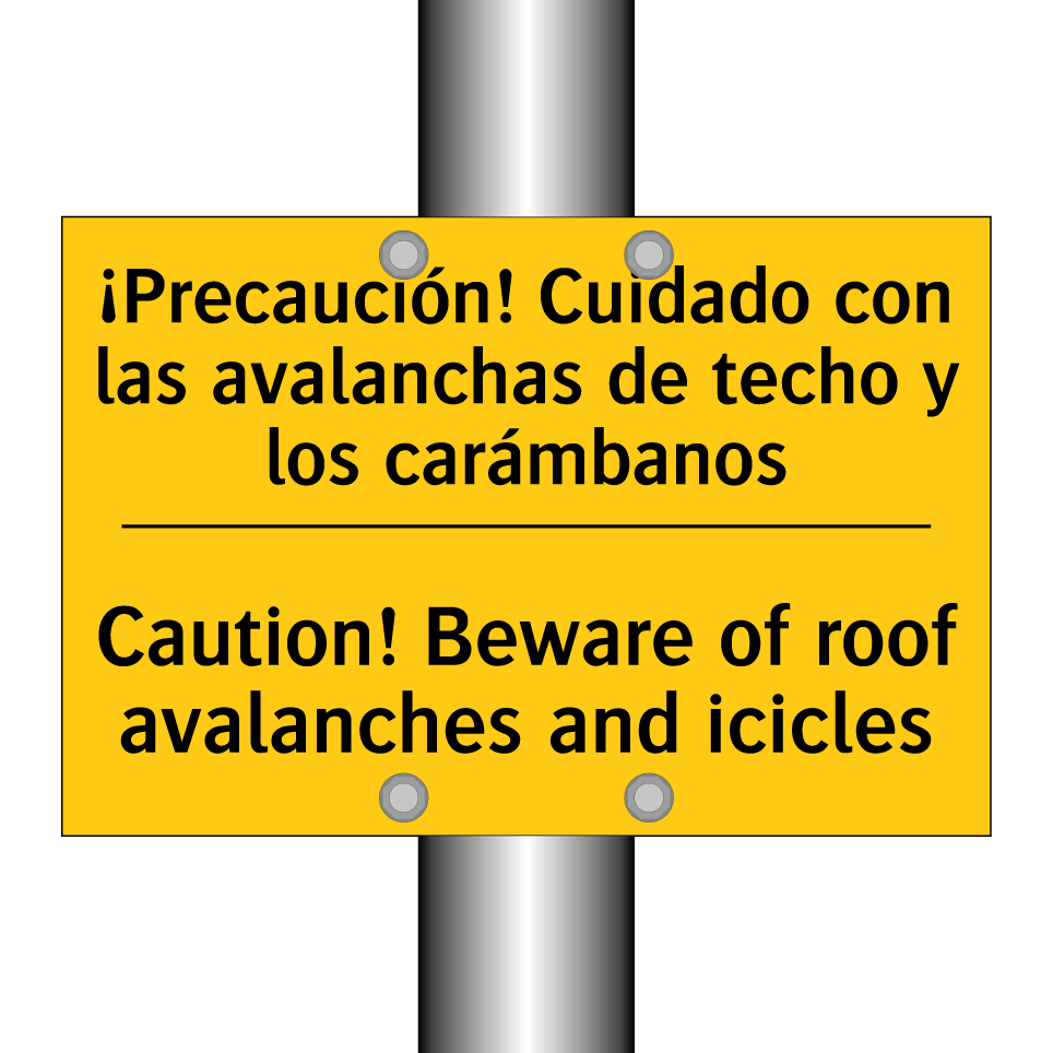¡Precaución! Cuidado con las avalanchas de techo y los carámbanos - Caution! Beware of roof avalanches and icicles
