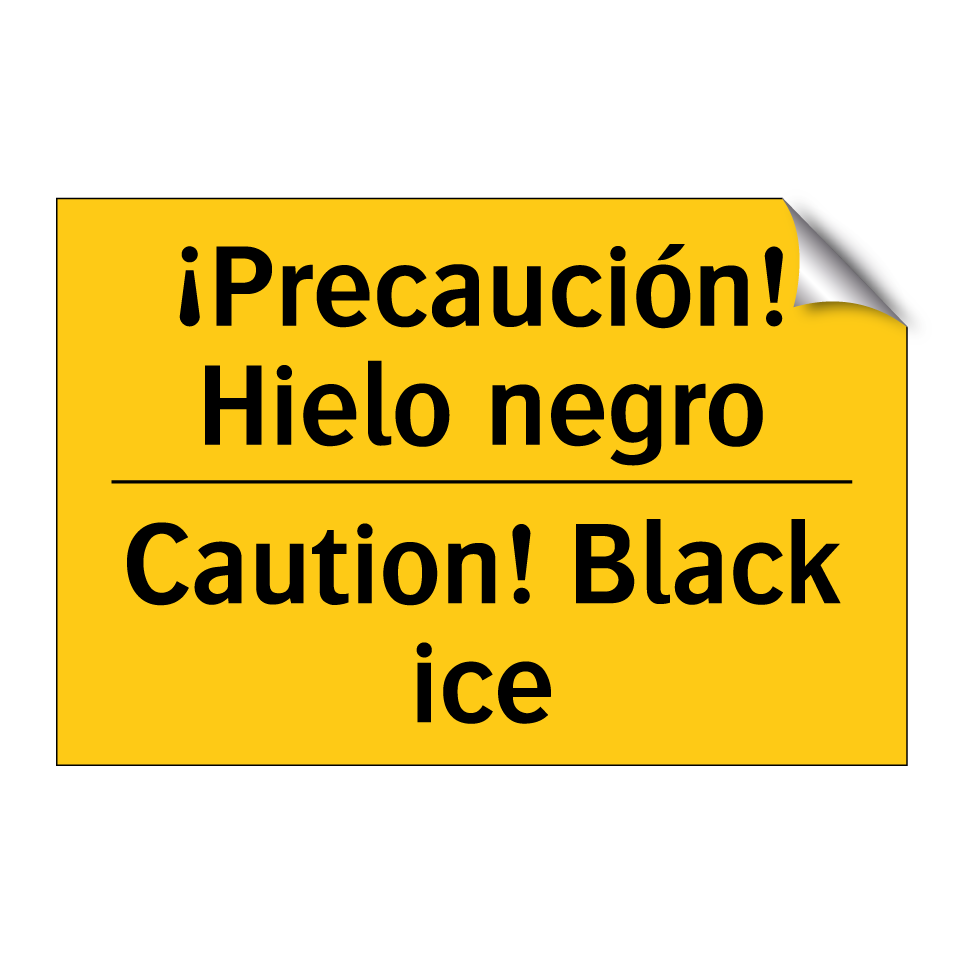 ¡Precaución! Hielo negro - Caution! Black ice