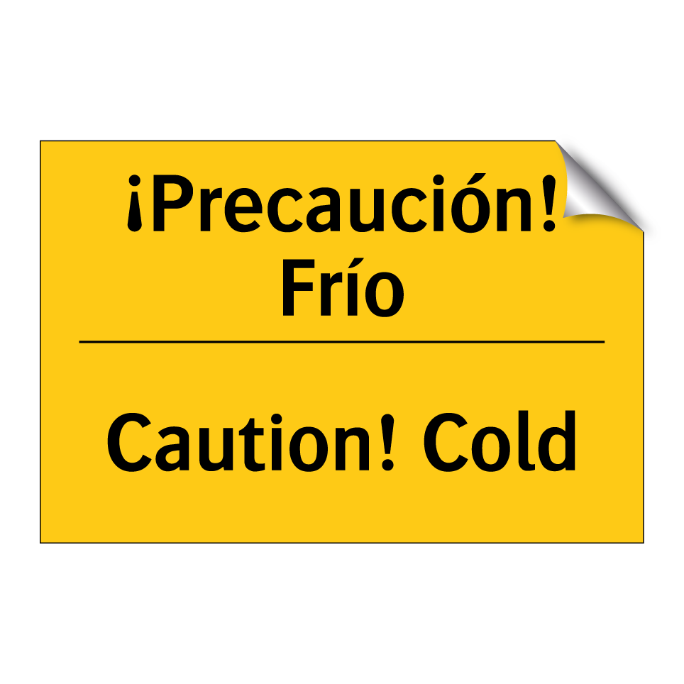 ¡Precaución! Frío - Caution! Cold