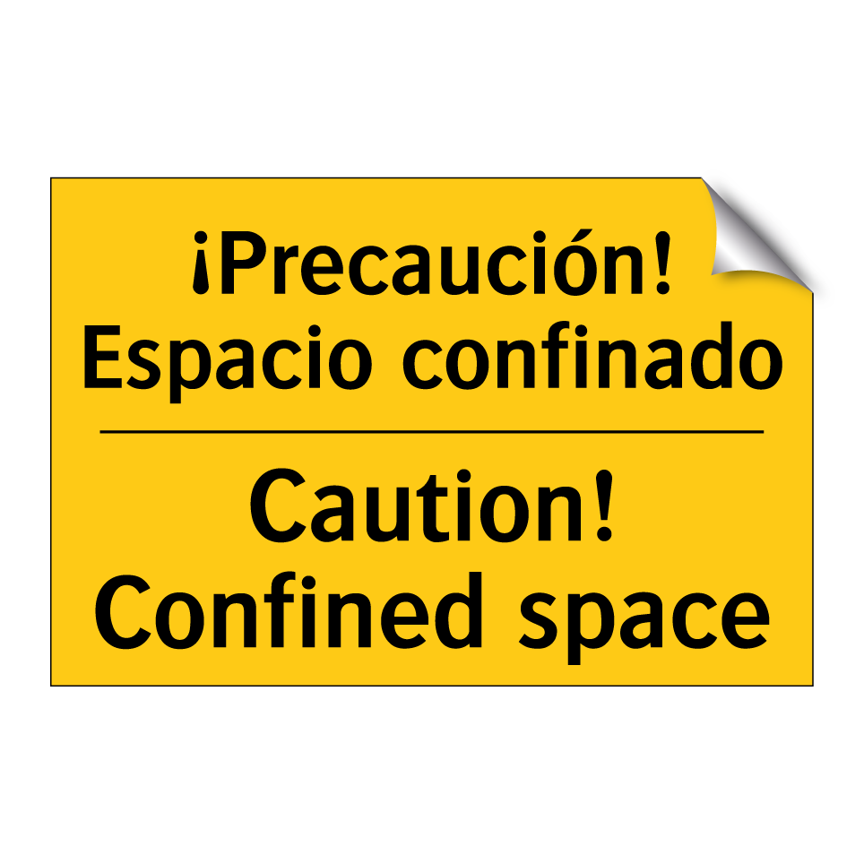 ¡Precaución! Espacio confinado - Caution! Confined space