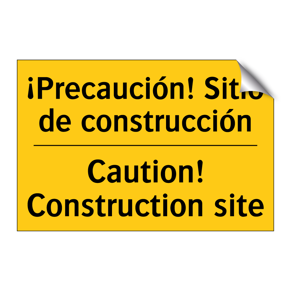¡Precaución! Sitio de construcción - Caution! Construction site