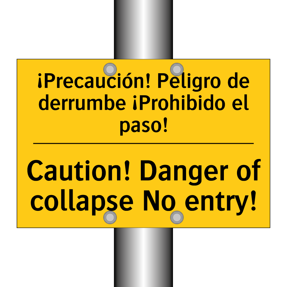 ¡Precaución! Peligro de derrumbe ¡Prohibido el paso! - Caution! Danger of collapse No entry!