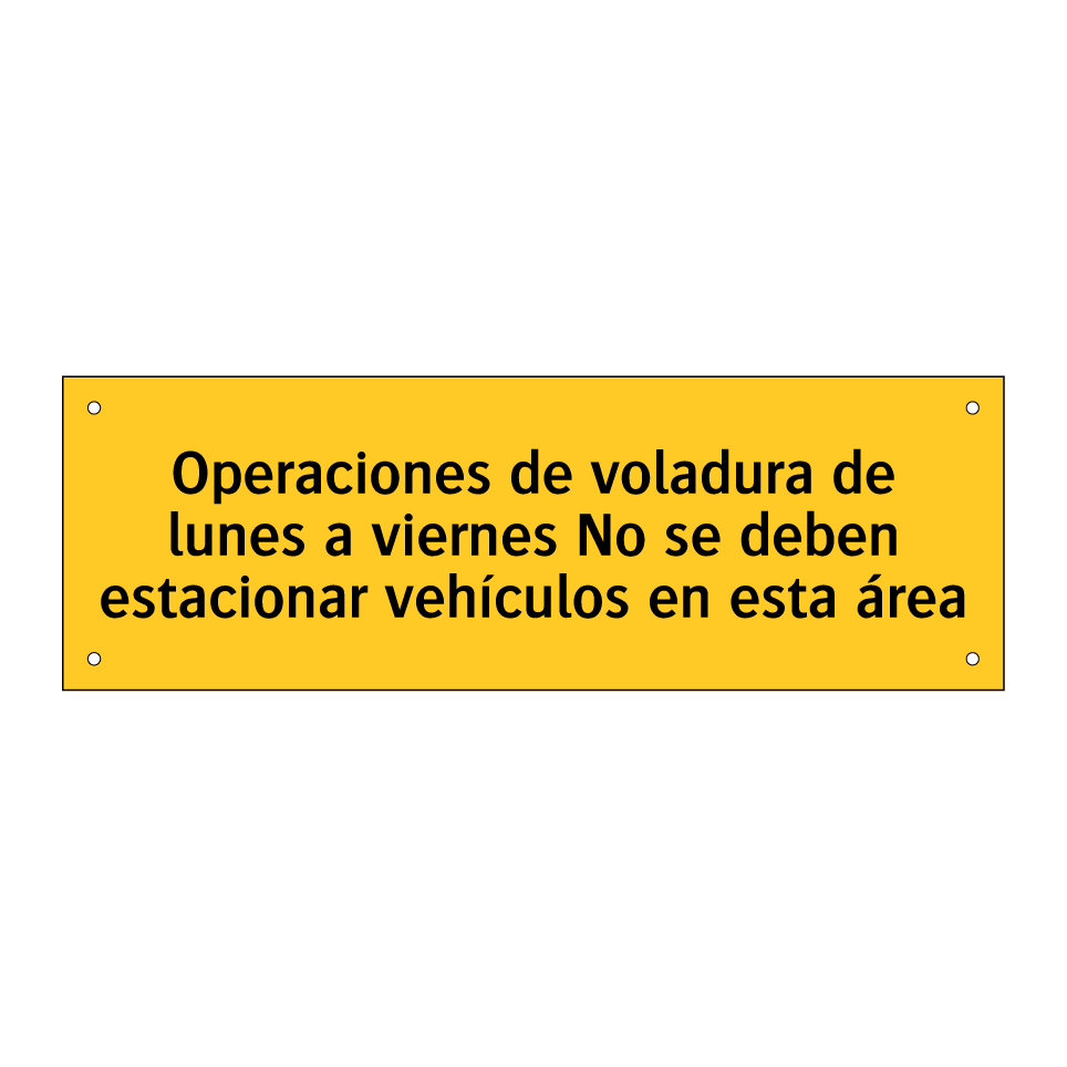 Operaciones de voladura de lunes a viernes No se deben estacionar vehículos en esta área