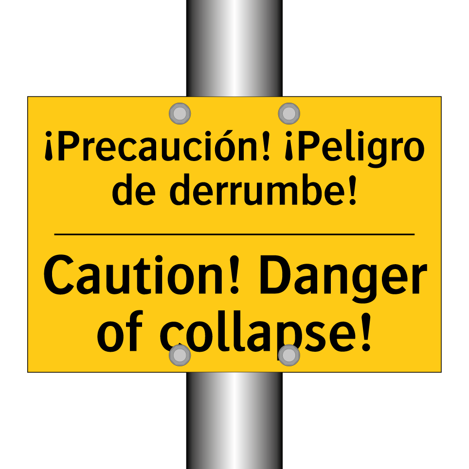 ¡Precaución! ¡Peligro de derrumbe! - Caution! Danger of collapse!