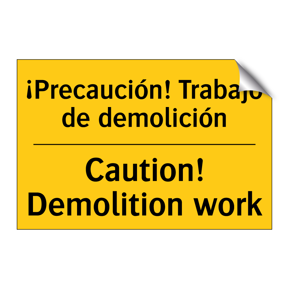 ¡Precaución! Trabajo de demolición - Caution! Demolition work