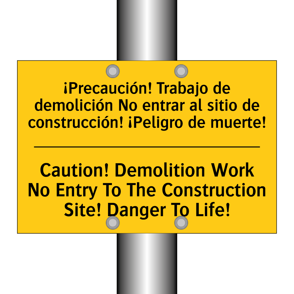 ¡Precaución! Trabajo de demolición No entrar al sitio de construcción! ¡Peligro de muerte! - Caution! Demolition Work No Entry To The Construction Site! Danger To Life!