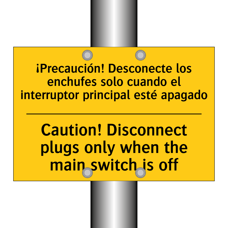 ¡Precaución! Desconecte los enchufes solo cuando el interruptor principal esté apagado - Caution! Disconnect plugs only when the main switch is off