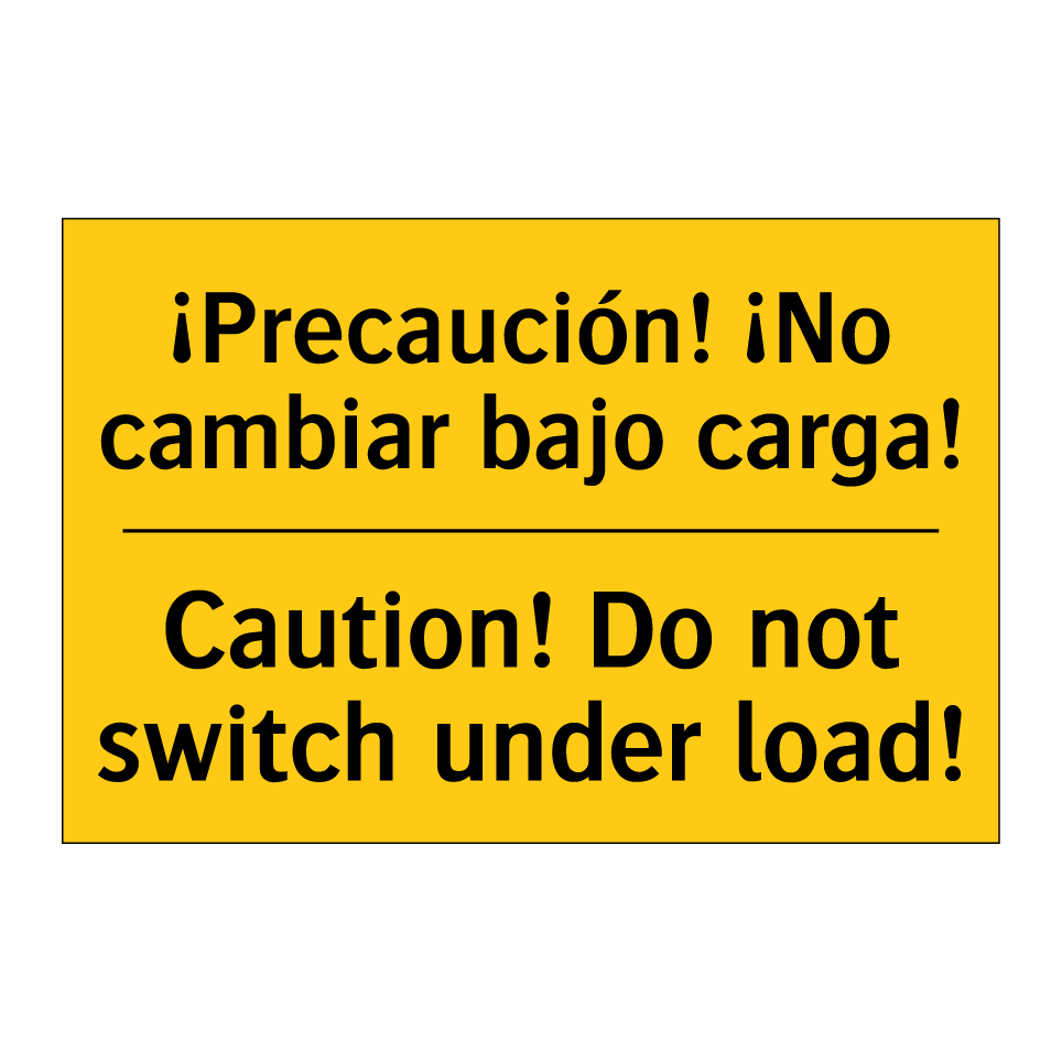 ¡Precaución! ¡No cambiar bajo carga! - Caution! Do not switch under load!