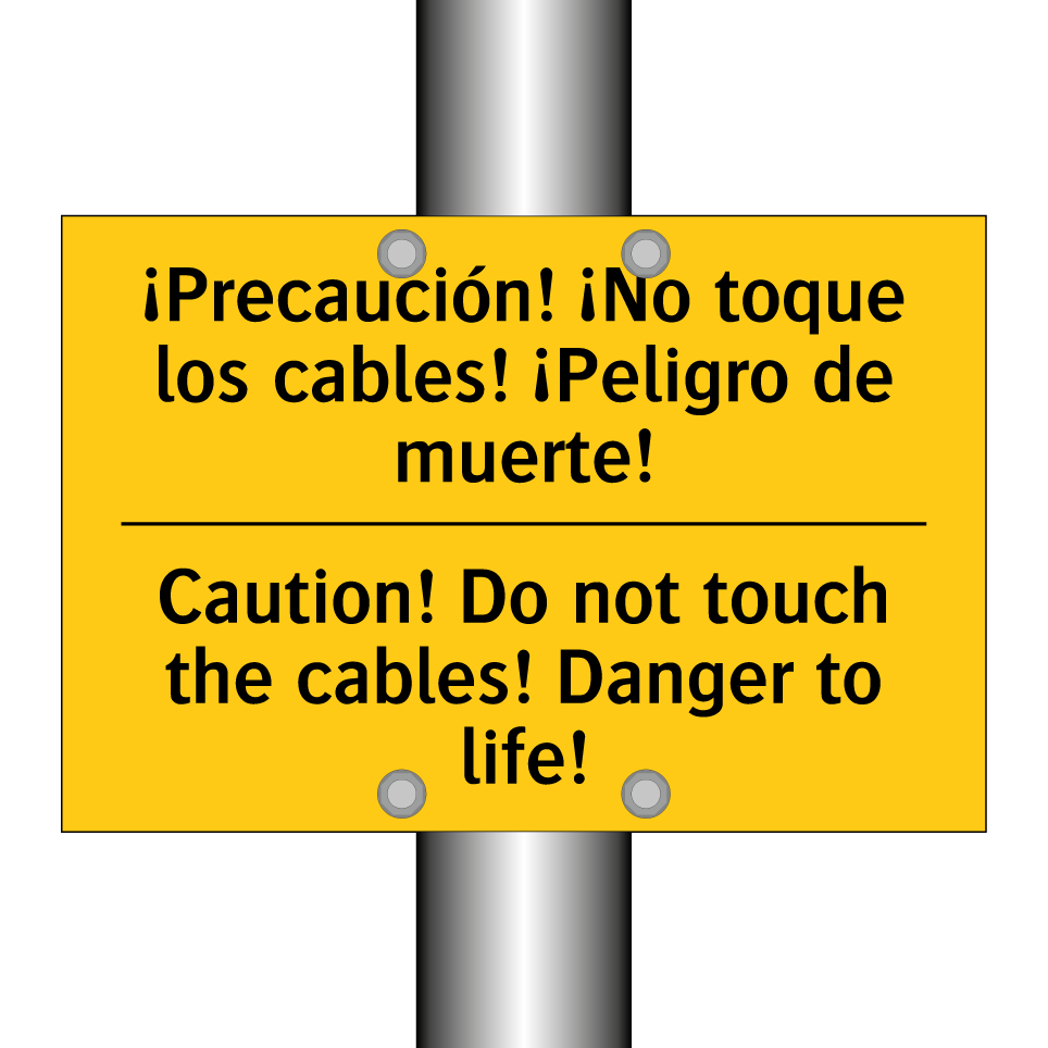 ¡Precaución! ¡No toque los cables! ¡Peligro de muerte! - Caution! Do not touch the cables! Danger to life!