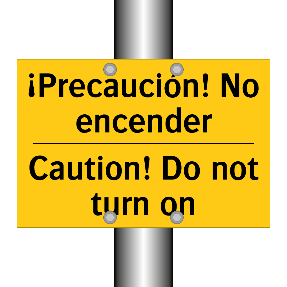 ¡Precaución! No encender - Caution! Do not turn on