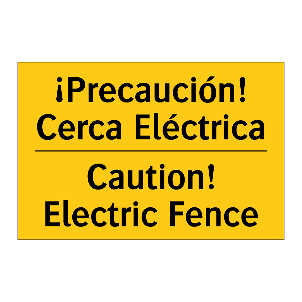 ¡Precaución! Cerca Eléctrica - Caution! Electric Fence