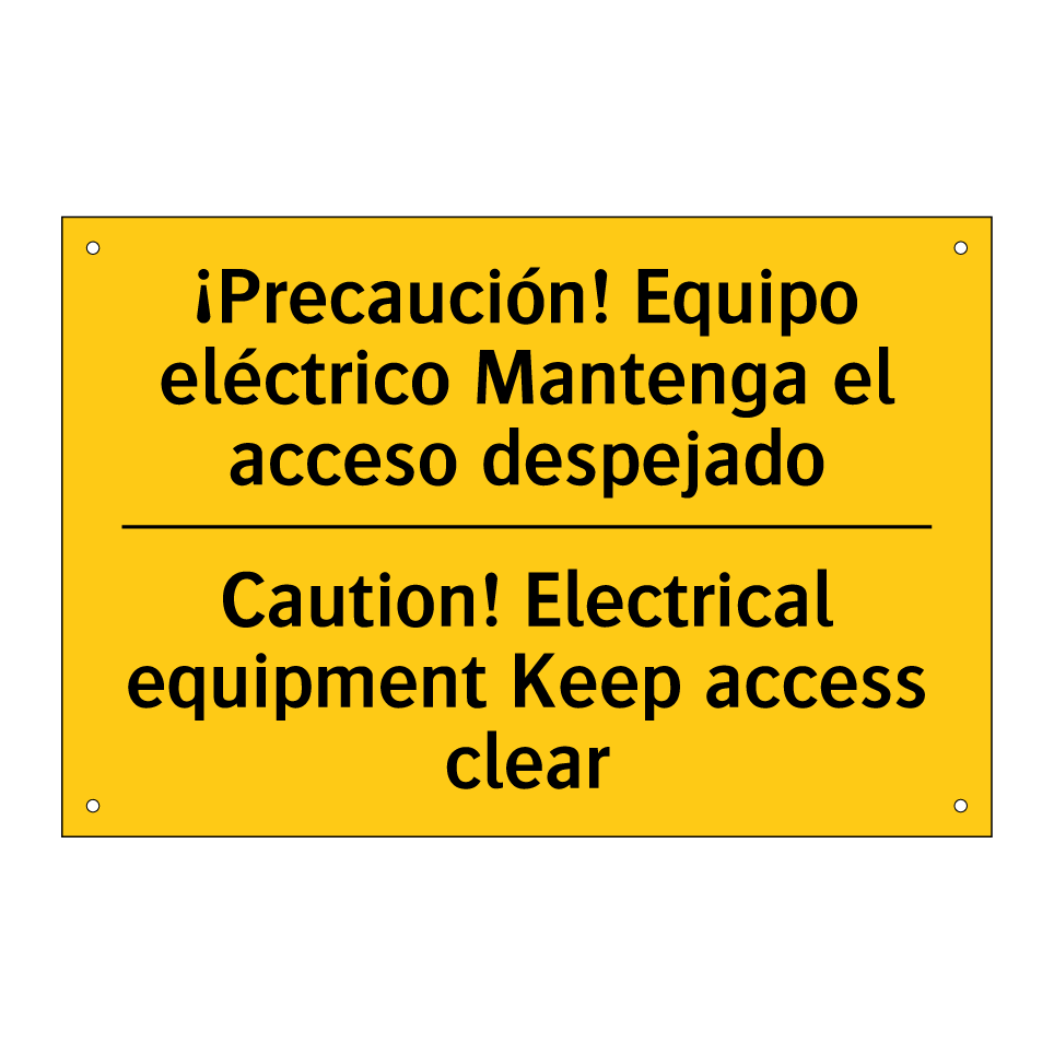¡Precaución! Equipo eléctrico Mantenga el acceso despejado - Caution! Electrical equipment Keep access clear