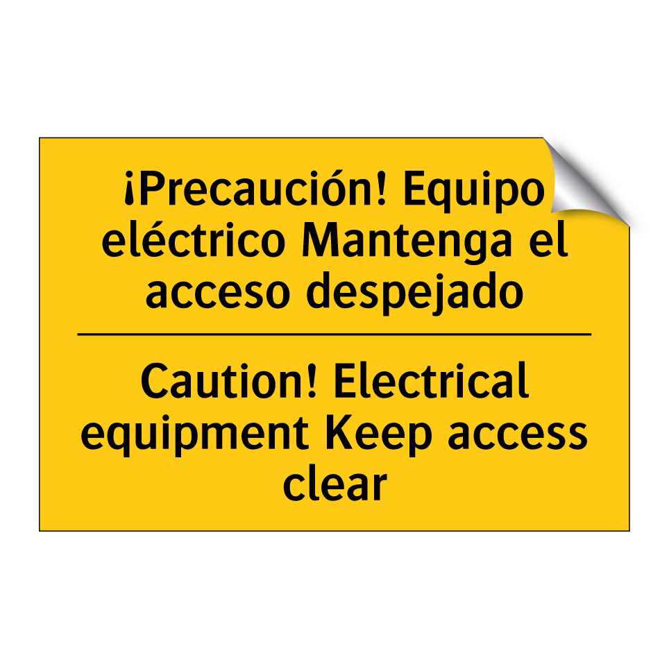 ¡Precaución! Equipo eléctrico Mantenga el acceso despejado - Caution! Electrical equipment Keep access clear