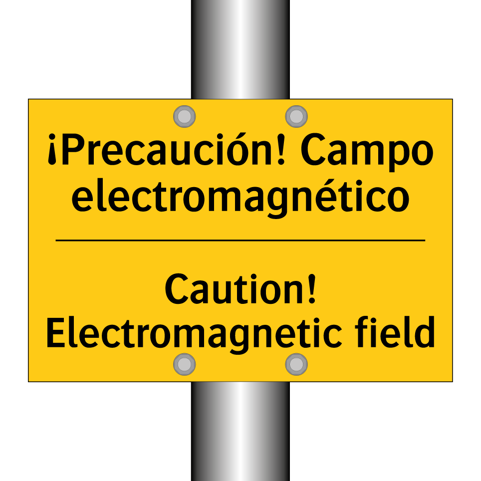 ¡Precaución! Campo electromagnético - Caution! Electromagnetic field
