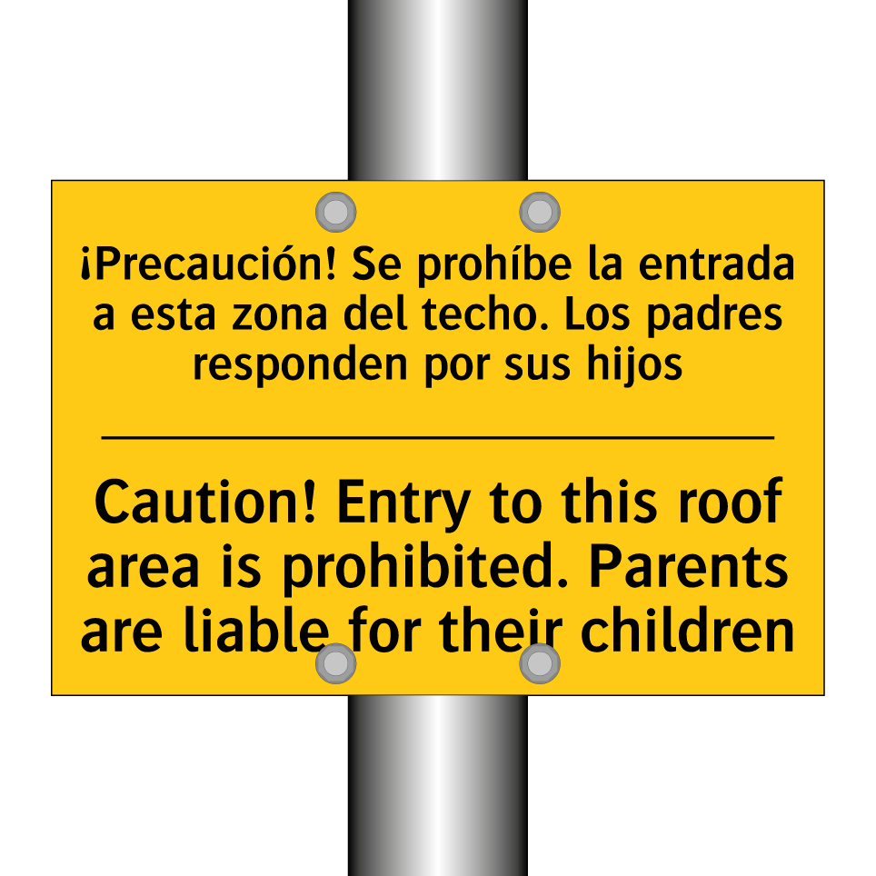 Caution! Entry to this roof area is prohibited. Parents are liable for their children - Caution! Entry to this roof area is prohibited. Parents are liable for their children