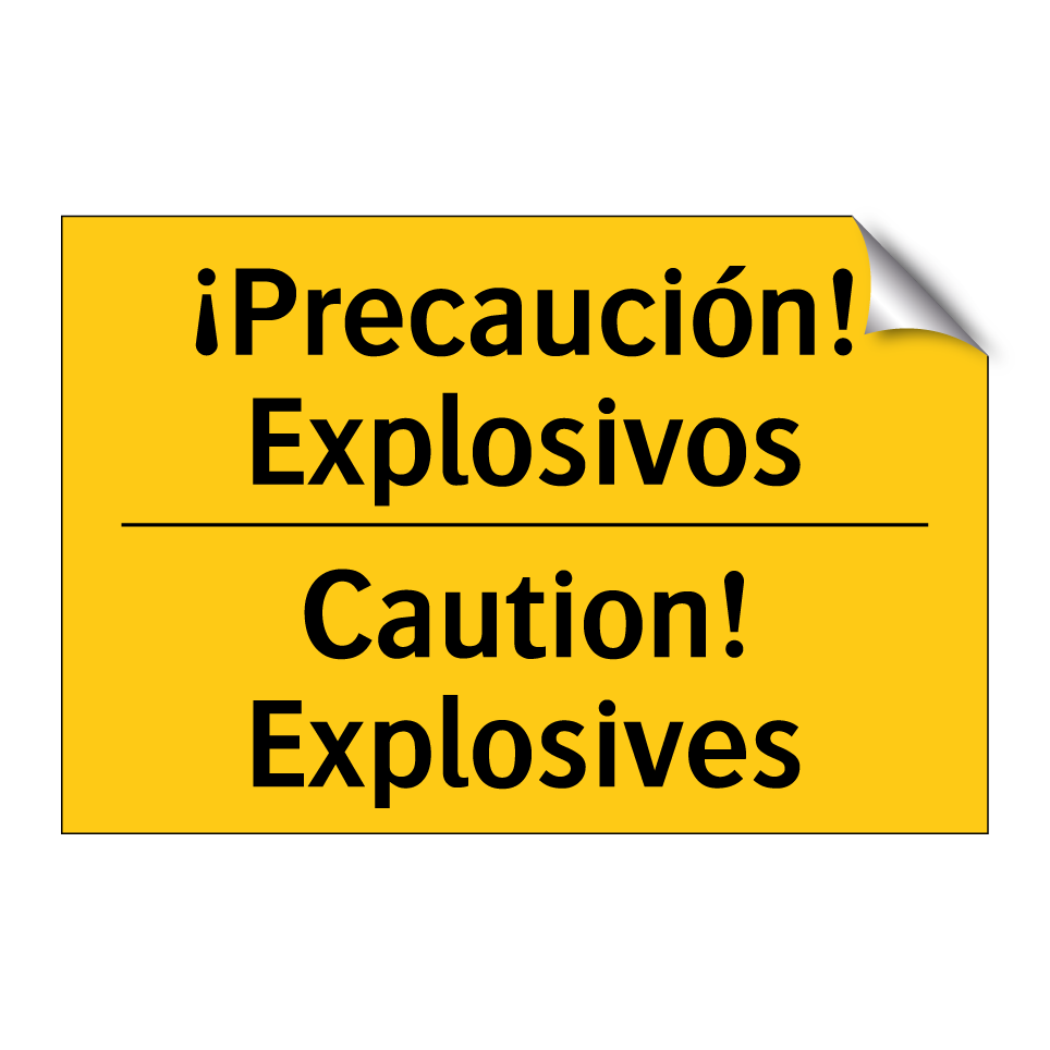 ¡Precaución! Explosivos - Caution! Explosives
