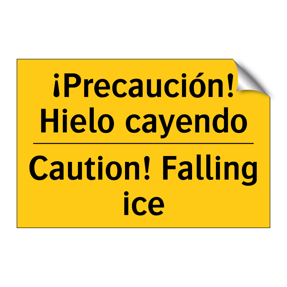 ¡Precaución! Hielo cayendo - Caution! Falling ice
