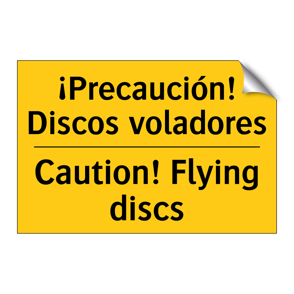 ¡Precaución! Discos voladores - Caution! Flying discs