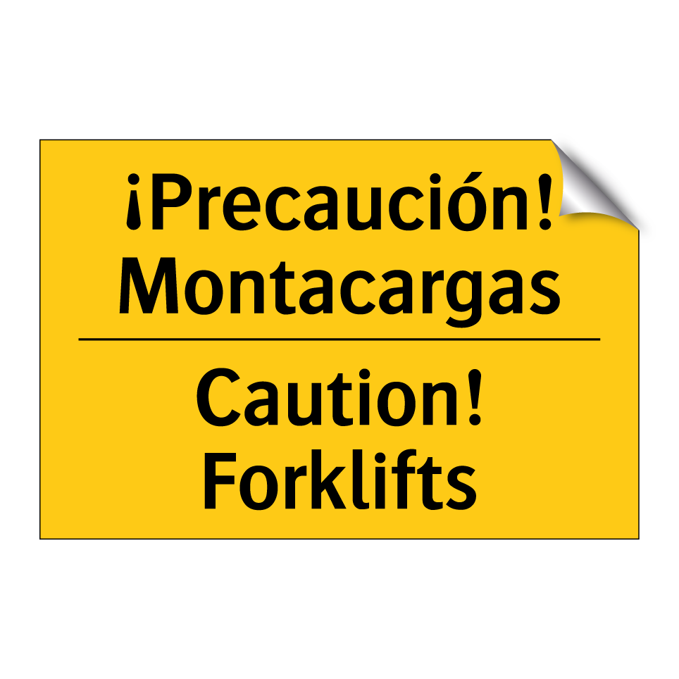 ¡Precaución! Montacargas - Caution! Forklifts