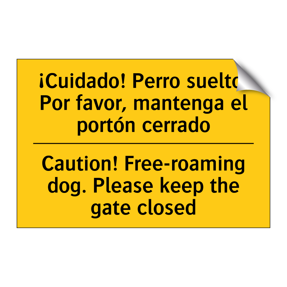 Caution! Free-roaming dog. Please keep the gate closed - Caution! Free-roaming dog. Please keep the gate closed