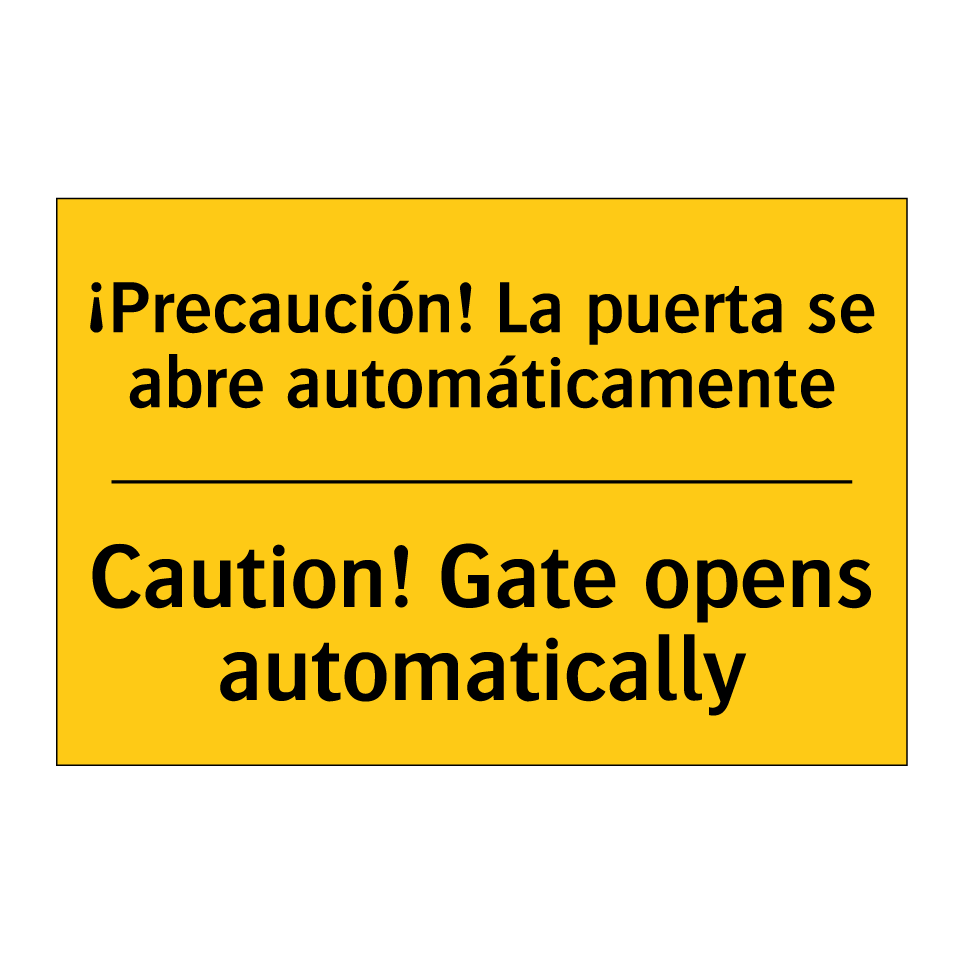 ¡Precaución! La puerta se abre automáticamente - Caution! Gate opens automatically