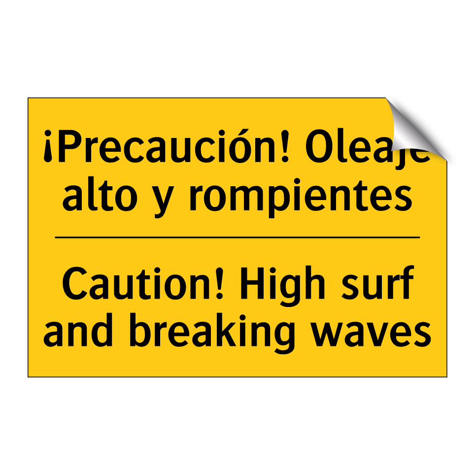 ¡Precaución! Oleaje alto y rompientes - Caution! High surf and breaking waves