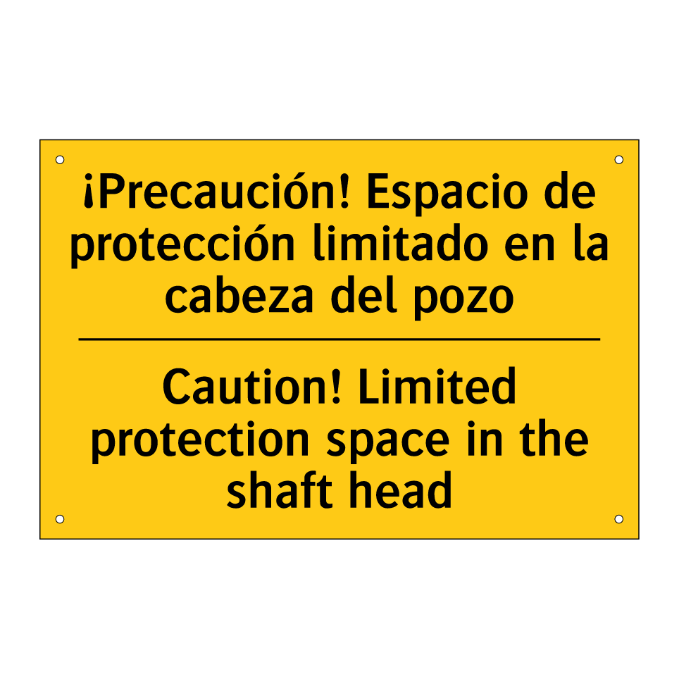 ¡Precaución! Espacio de protección limitado en la cabeza del pozo - Caution! Limited protection space in the shaft head