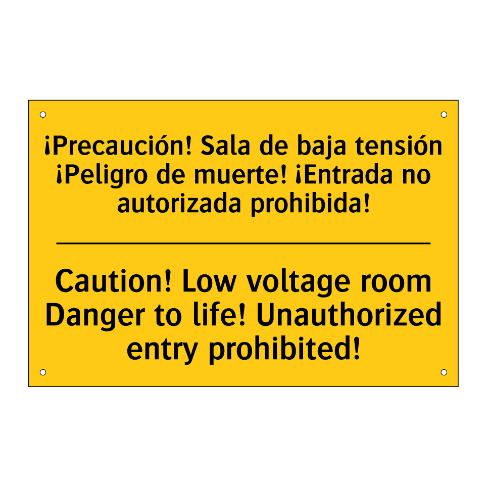 ¡Precaución! Sala de baja tensión ¡Peligro de muerte! ¡Entrada no autorizada prohibida! - Caution! Low voltage room Danger to life! Unauthorized entry prohibited!
