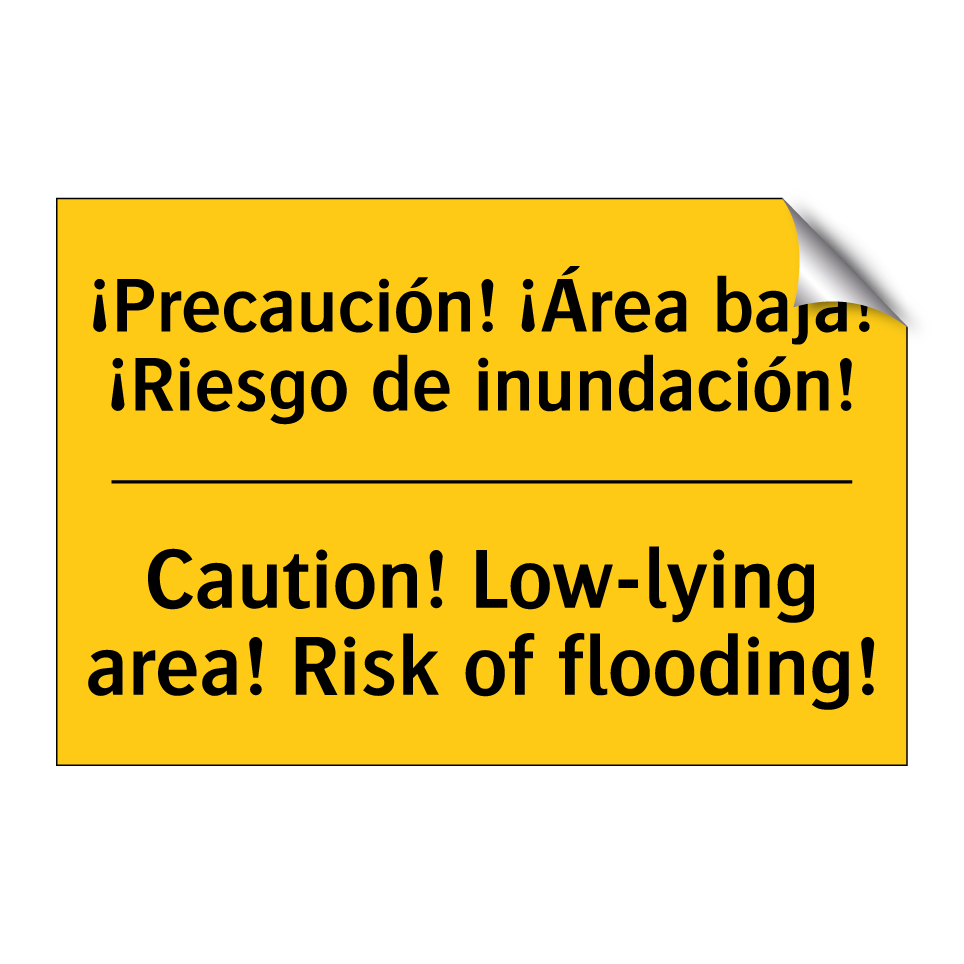 ¡Precaución! ¡Área baja! ¡Riesgo de inundación! - Caution! Low-lying area! Risk of flooding!