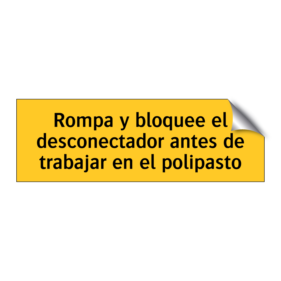 Rompa y bloquee el desconectador antes de trabajar en el polipasto