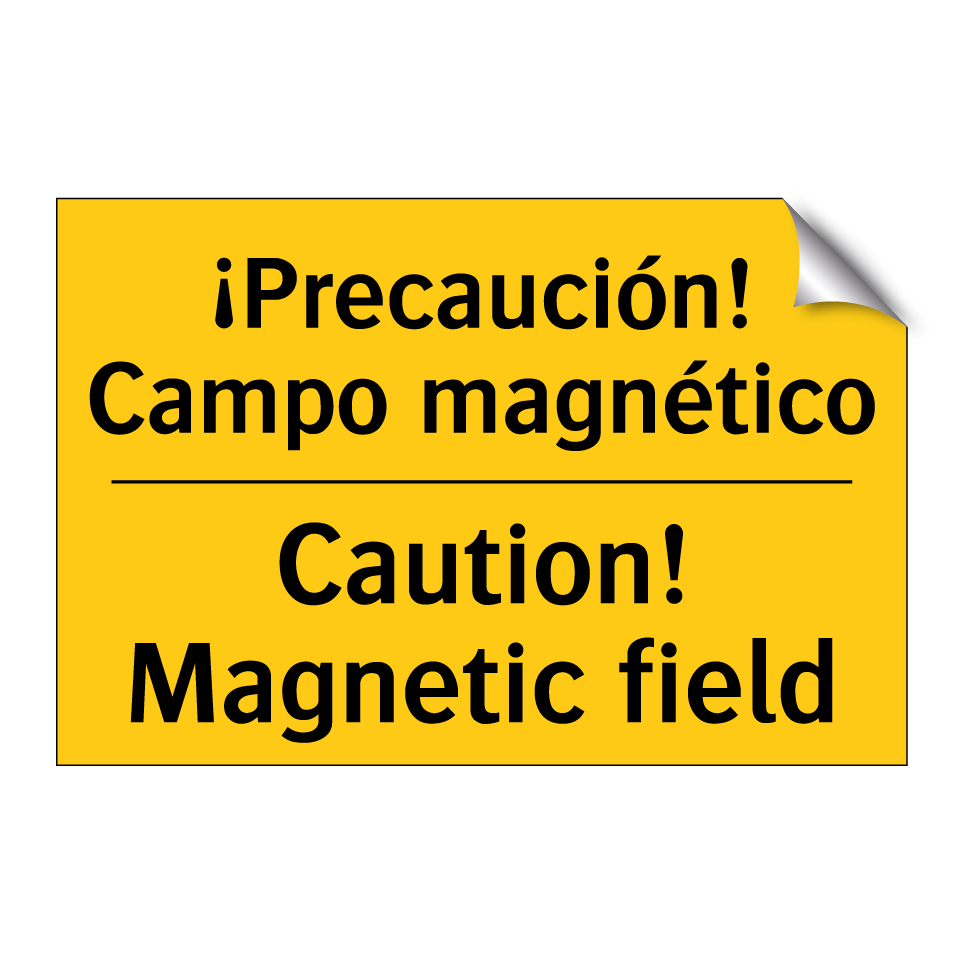 ¡Precaución! Campo magnético - Caution! Magnetic field