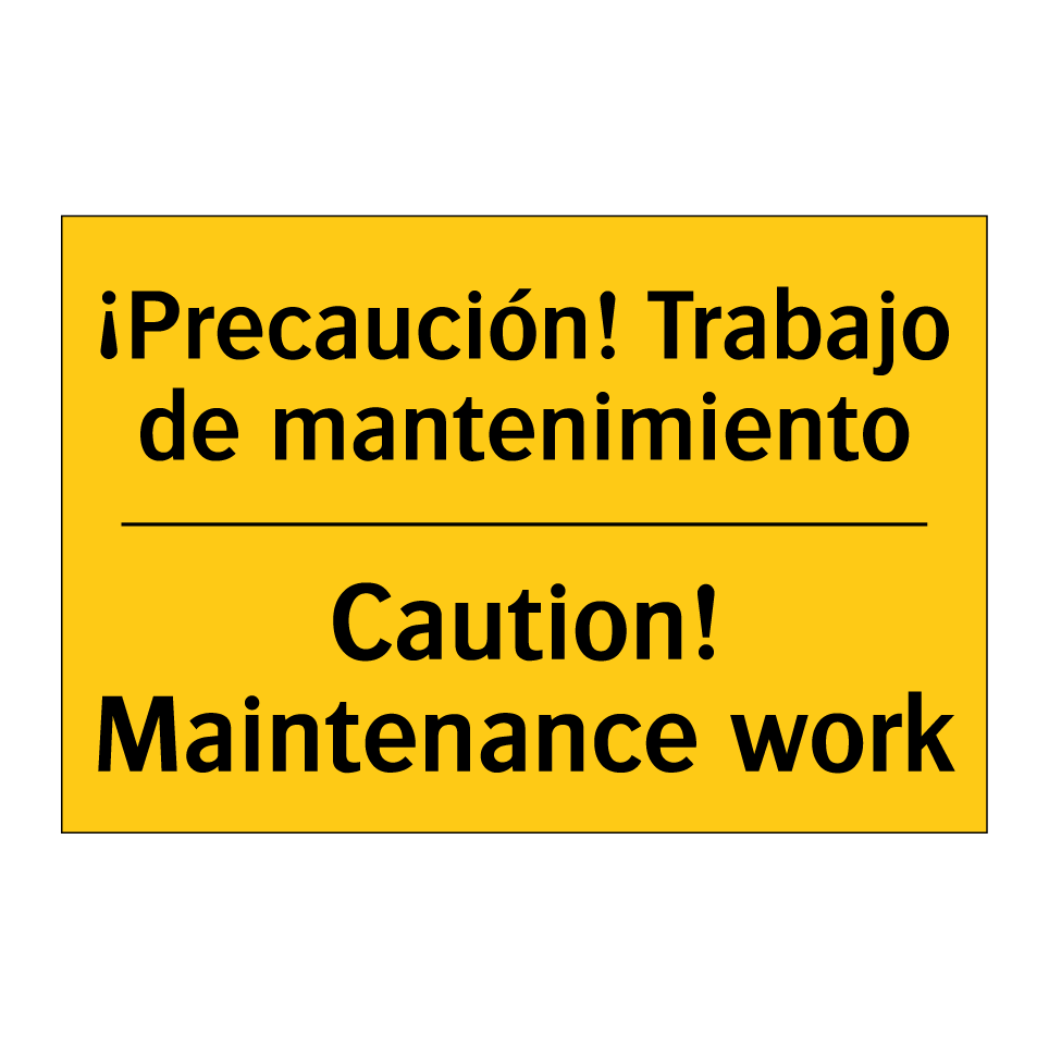 ¡Precaución! Trabajo de mantenimiento - Caution! Maintenance work