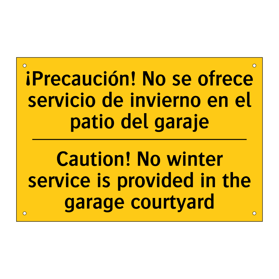 ¡Precaución! No se ofrece servicio de invierno en el patio del garaje - Caution! No winter service is provided in the garage courtyard