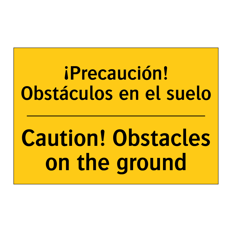 ¡Precaución! Obstáculos en el suelo - Caution! Obstacles on the ground