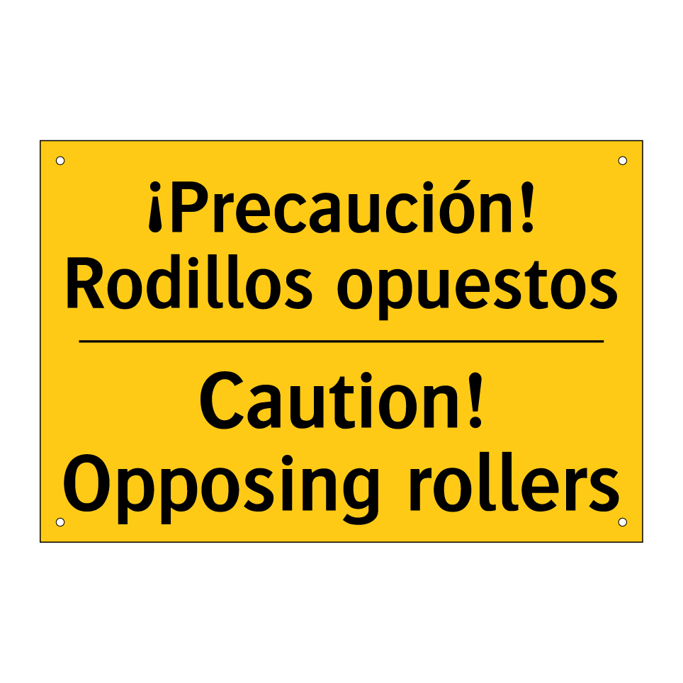 ¡Precaución! Rodillos opuestos - Caution! Opposing rollers