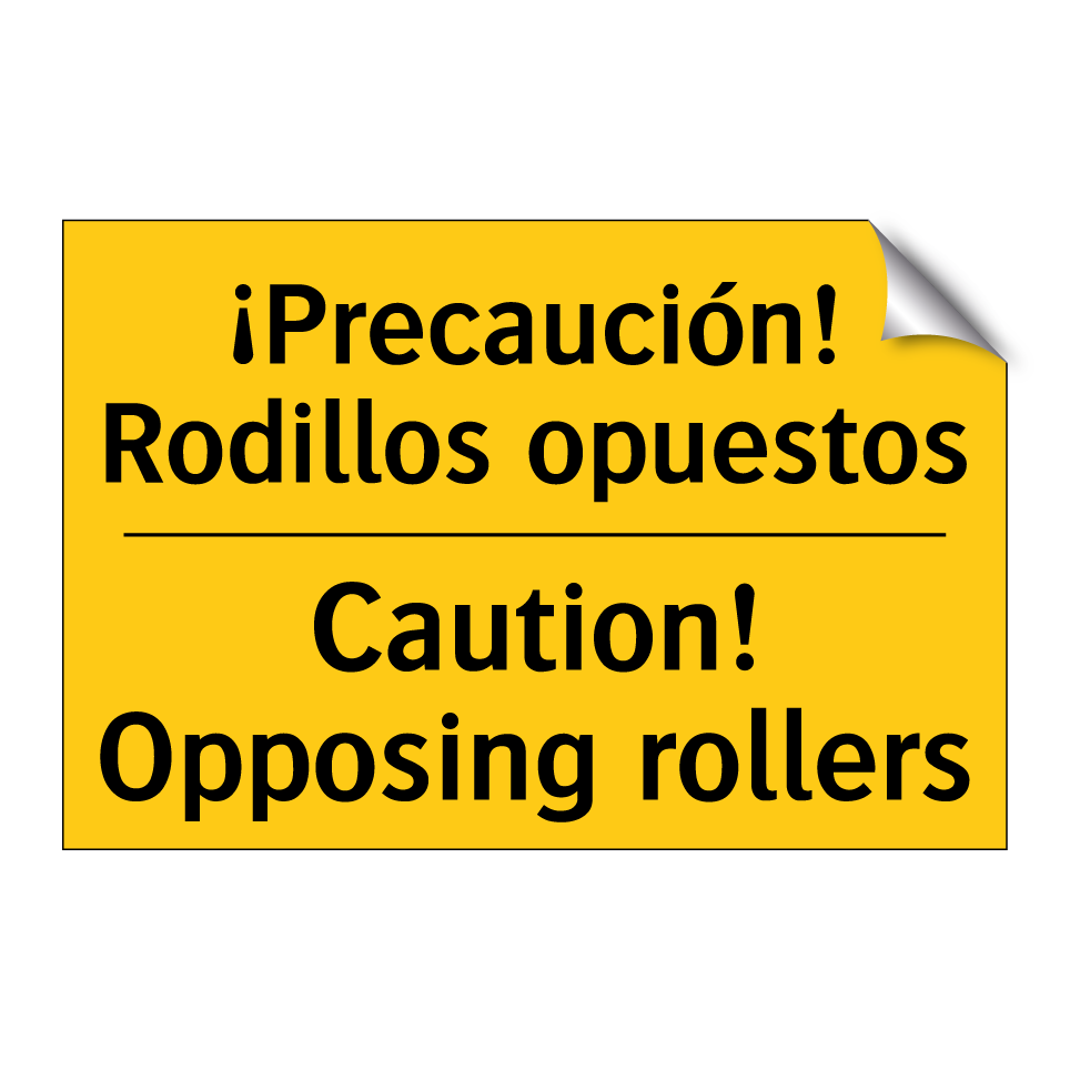 ¡Precaución! Rodillos opuestos - Caution! Opposing rollers