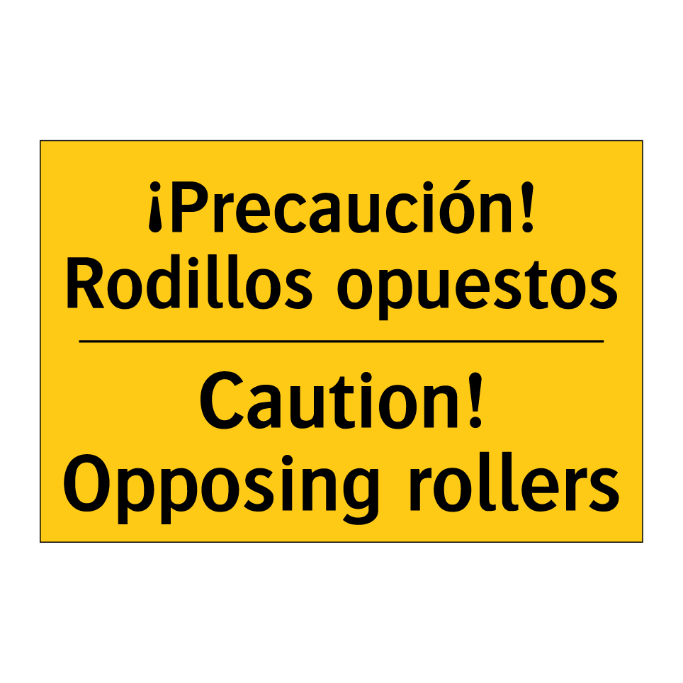¡Precaución! Rodillos opuestos - Caution! Opposing rollers