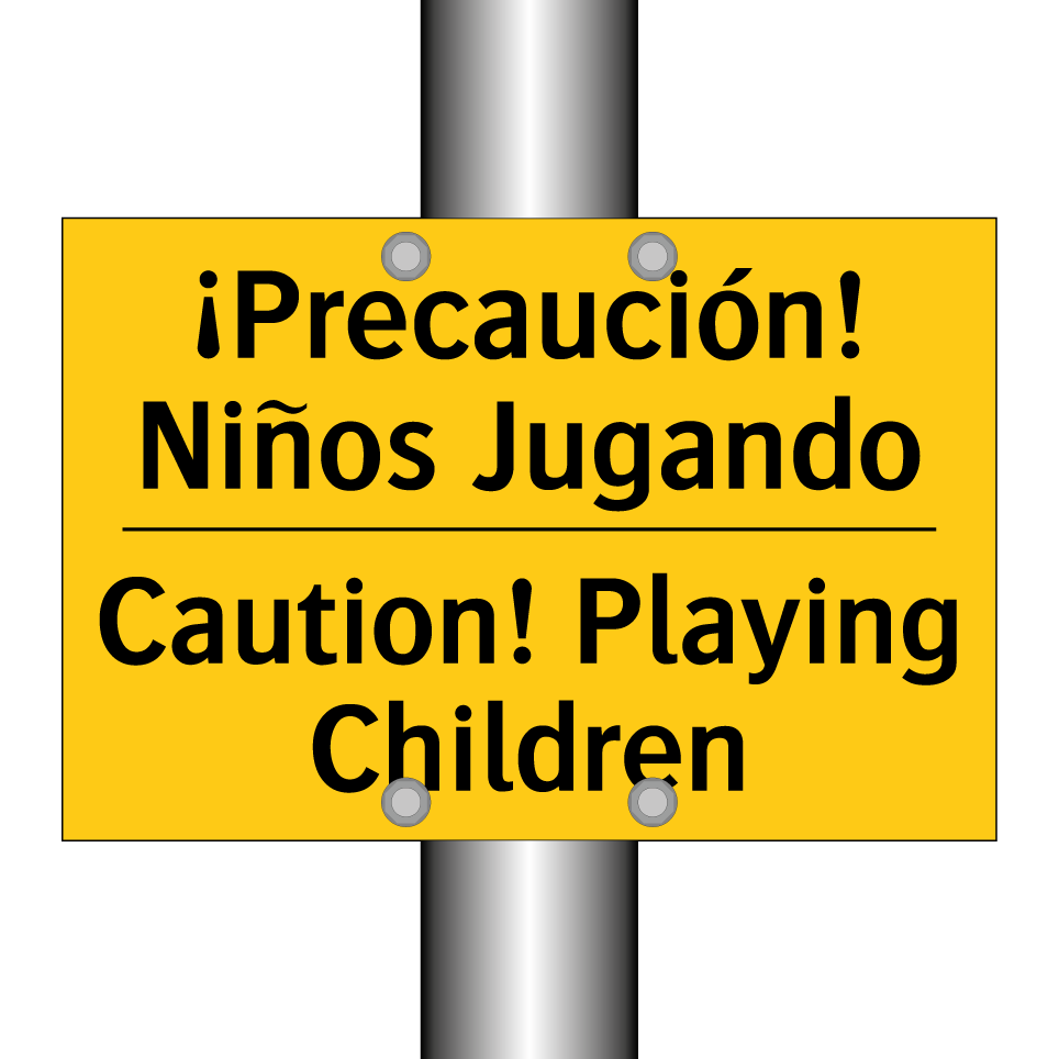 ¡Precaución! Niños Jugando - Caution! Playing Children