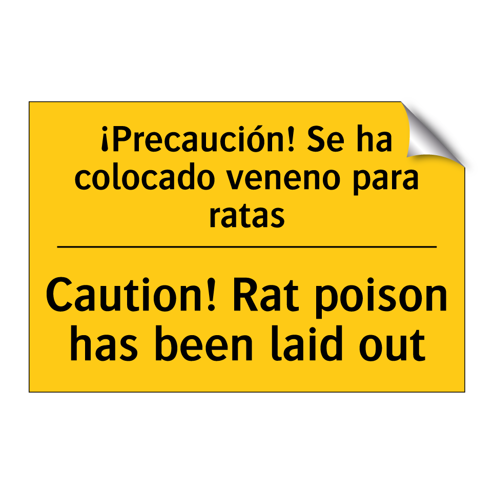 ¡Precaución! Se ha colocado veneno para ratas - Caution! Rat poison has been laid out