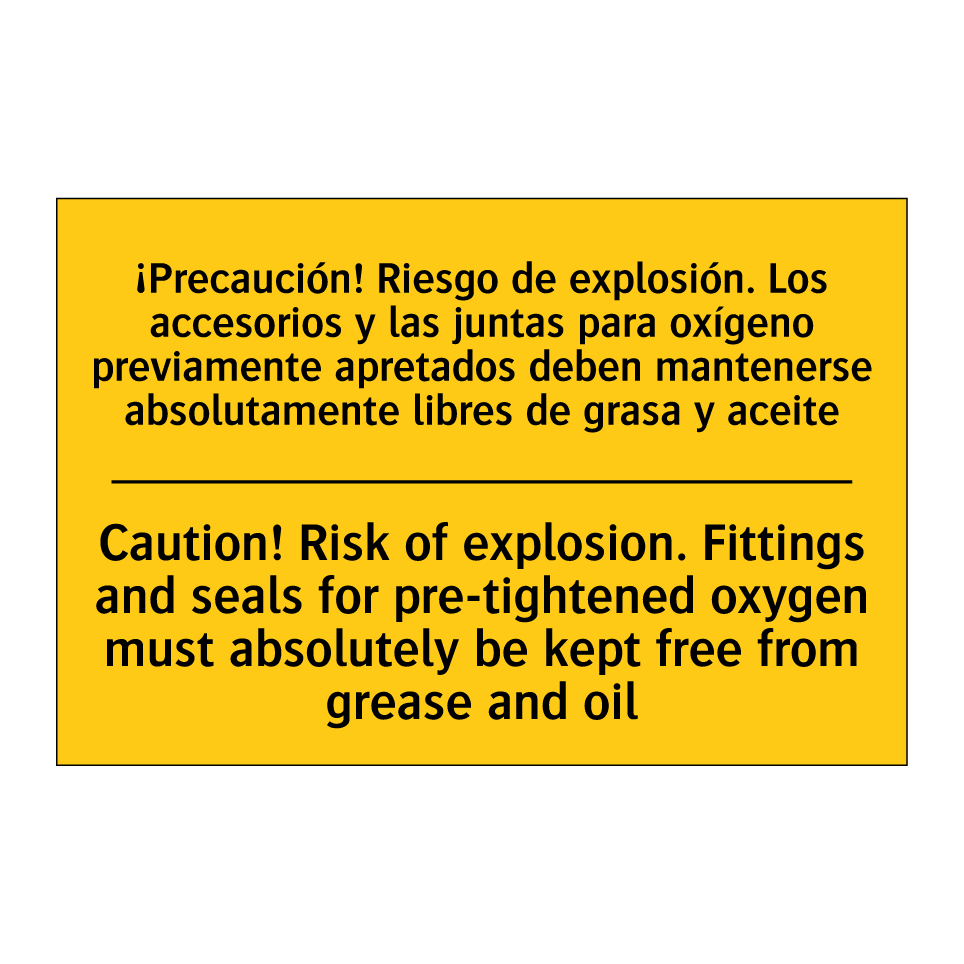 Caution! Risk of explosion. Fittings and seals for pre-tightened oxygen must absolutely be kept free from grease and oil - Caution! Risk of explosion. Fittings and seals for pre-tightened oxygen must absolutely be kept free from grease and /.../