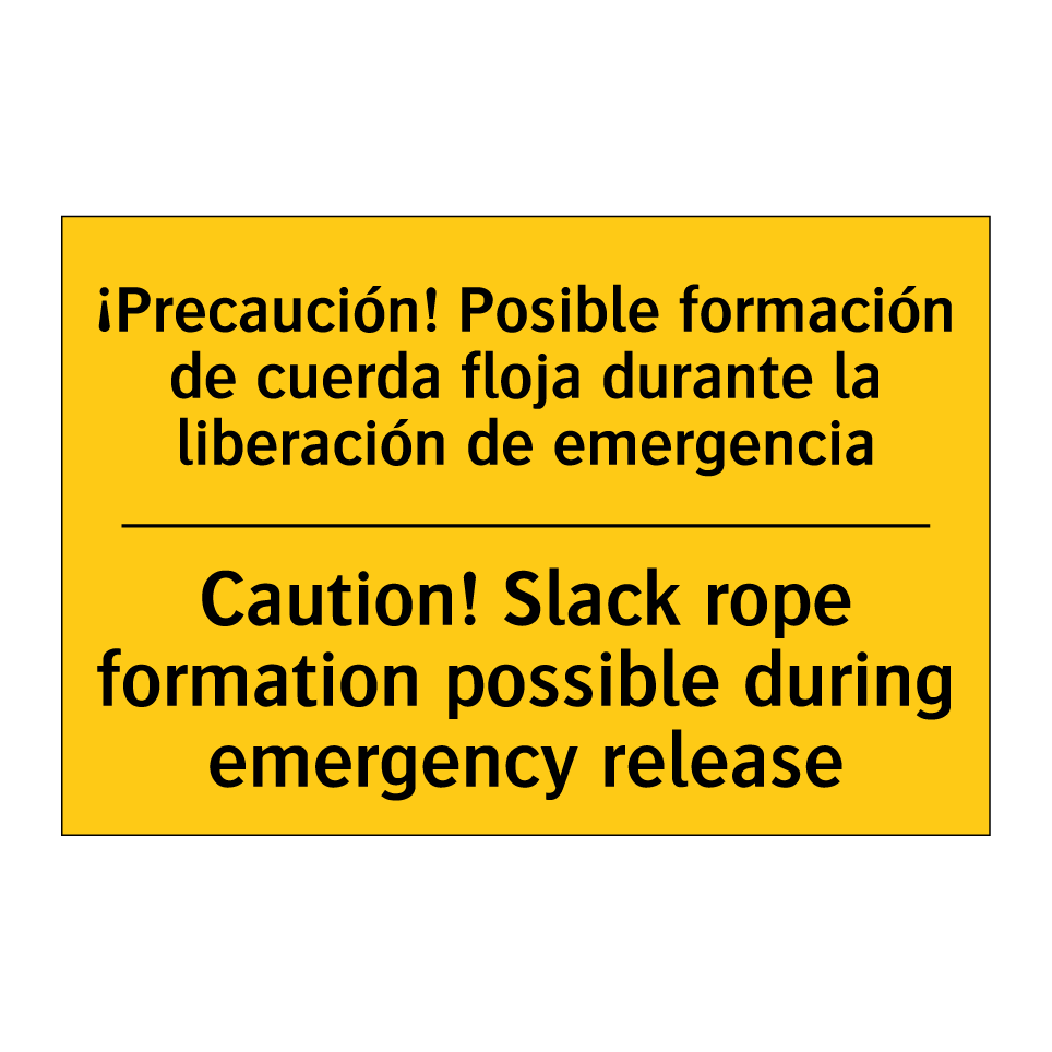 ¡Precaución! Posible formación de cuerda floja durante la liberación de emergencia - Caution! Slack rope formation possible during emergency release