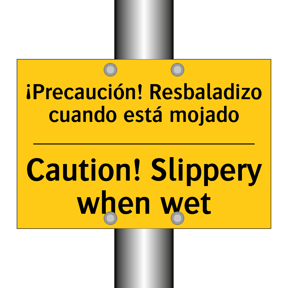¡Precaución! Resbaladizo cuando está mojado - Caution! Slippery when wet